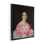 Whats The Best That Could Happen Framed Canvas Print Gallery Image 2