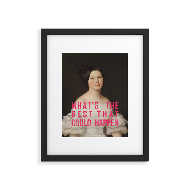 Whats The Best That Could Happen Framed Art Print Gallery Image 4