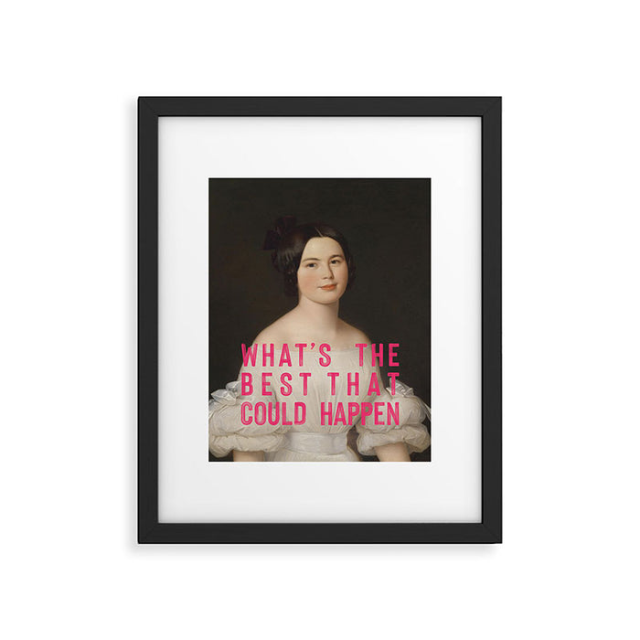 Whats The Best That Could Happen Framed Art Print Gallery Image 1