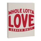 Whole Lotta Love Served Daily Canvas Print Gallery Image 8