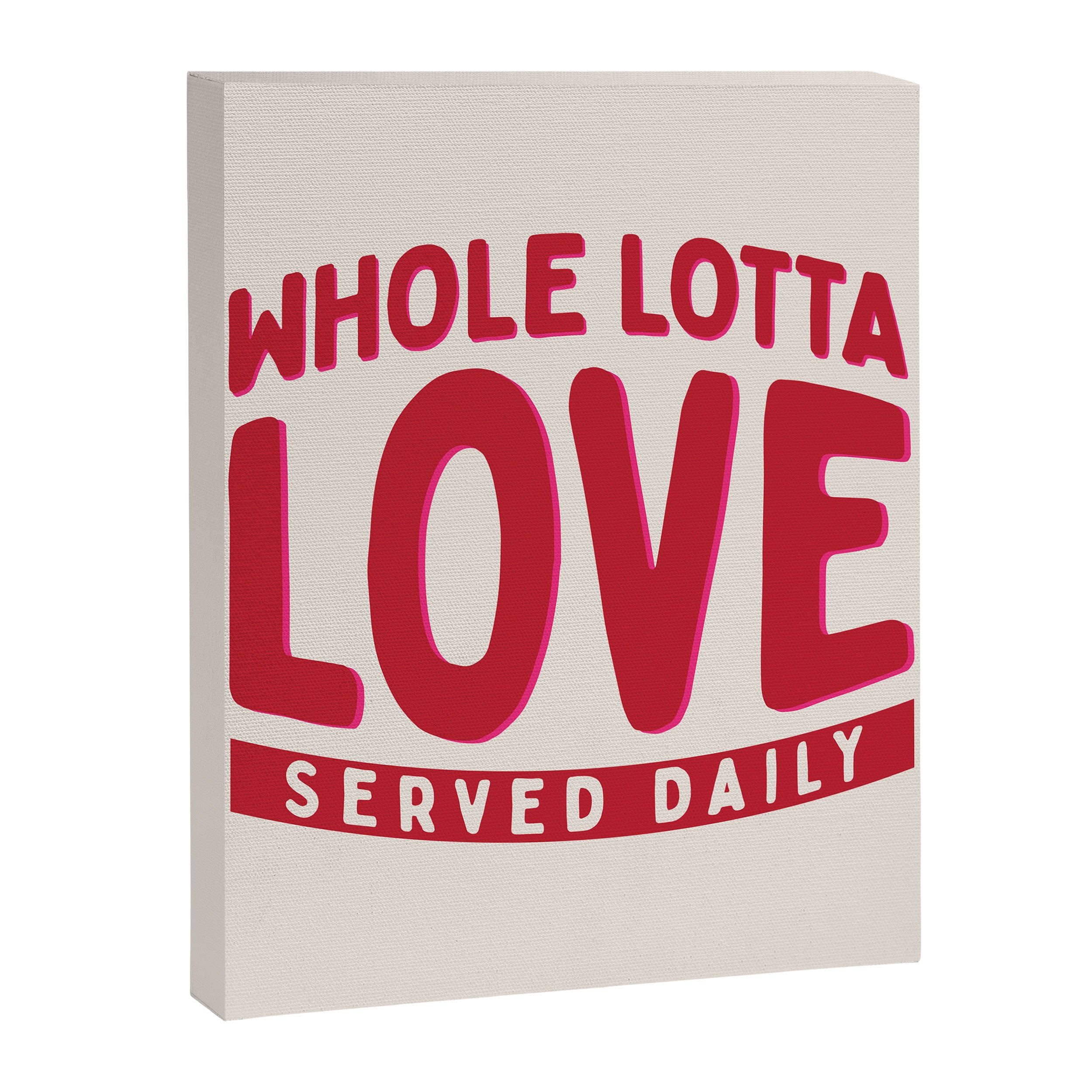 Whole Lotta Love Served Daily Canvas Print Gallery Image 8