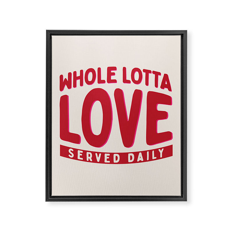 Whole Lotta Love Served Daily Framed Canvas Print Gallery Image 8