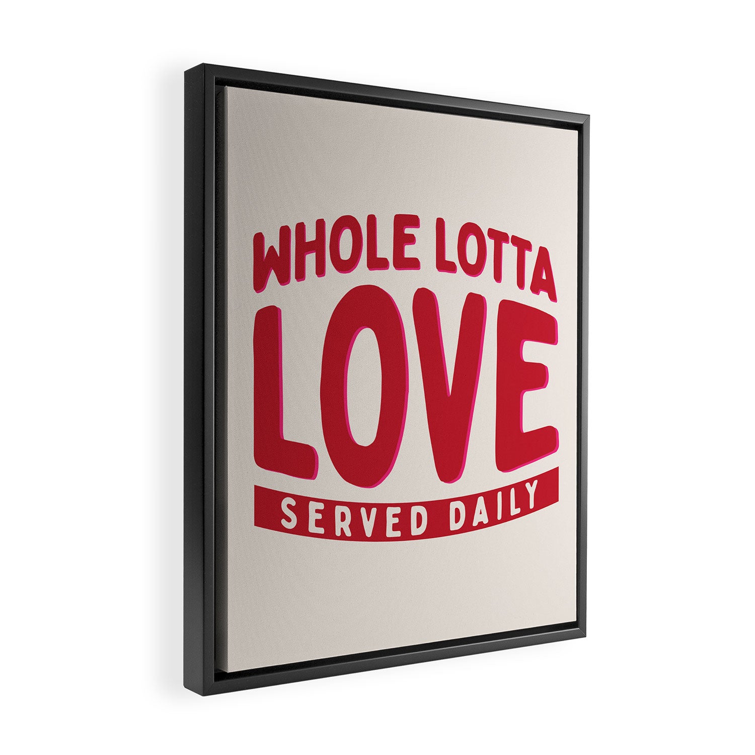 Whole Lotta Love Served Daily Framed Canvas Print Gallery Image 2