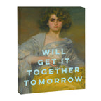 Will Get It Together Tomorrow - Motivational Wall Art, Typography Canvas Print Gallery Image 6