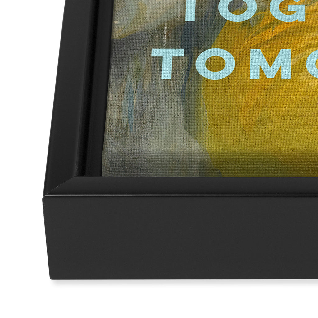 Will Get It Together Tomorrow - Motivational Wall Art, Typography Framed Canvas Print Gallery Image 3
