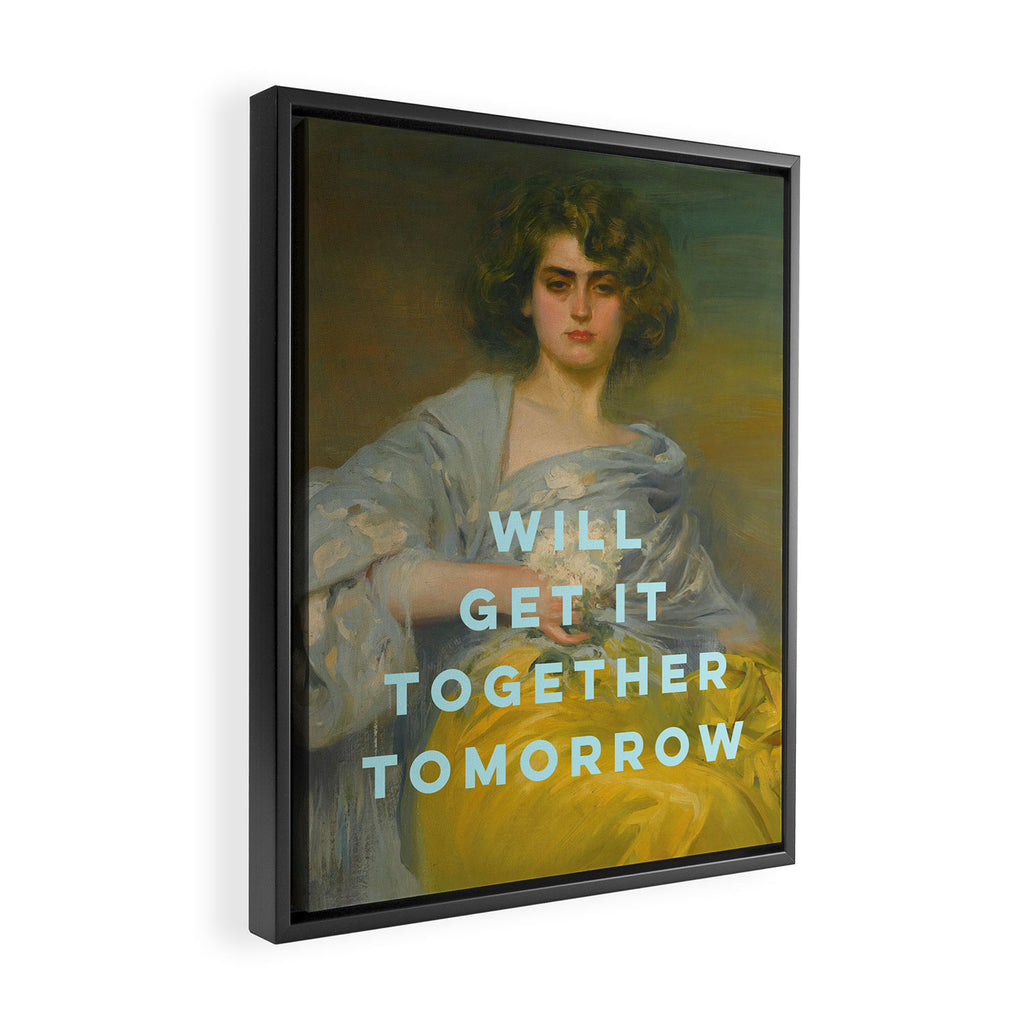 Will Get It Together Tomorrow - Motivational Wall Art, Typography Framed Canvas Print Gallery Image 2