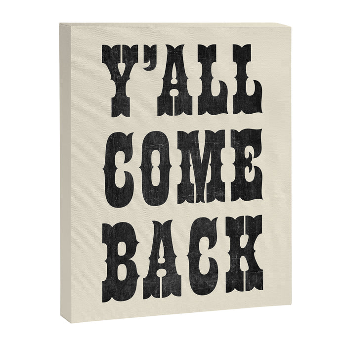 Y'All Come Back Canvas Print Gallery Image 1