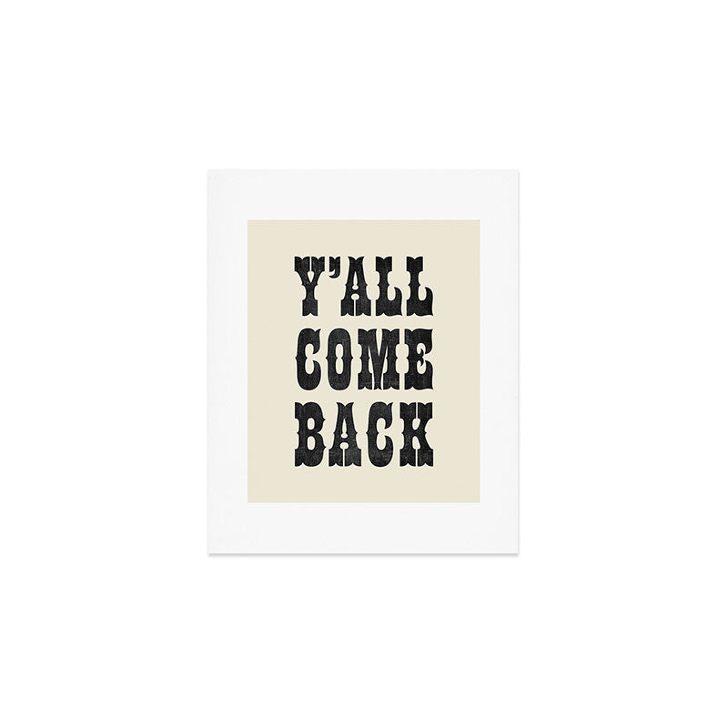 Y'All Come Back Art Print Gallery Image 1