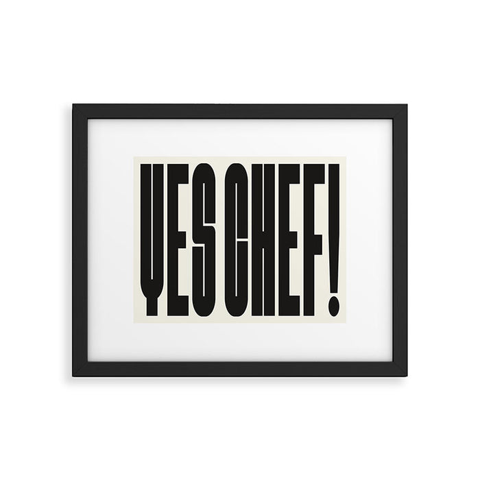 Yes Chef Framed Art Print Gallery Image 1