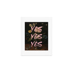 Yes Yes Yes Art Print Gallery Image 1
