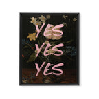 Yes Yes Yes Framed Canvas Print Gallery Image 6