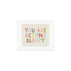 You Are Getting Sleepy Art Print Gallery Image 1