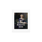 You Glorious Beautiful Mess Art Print Gallery Image 1