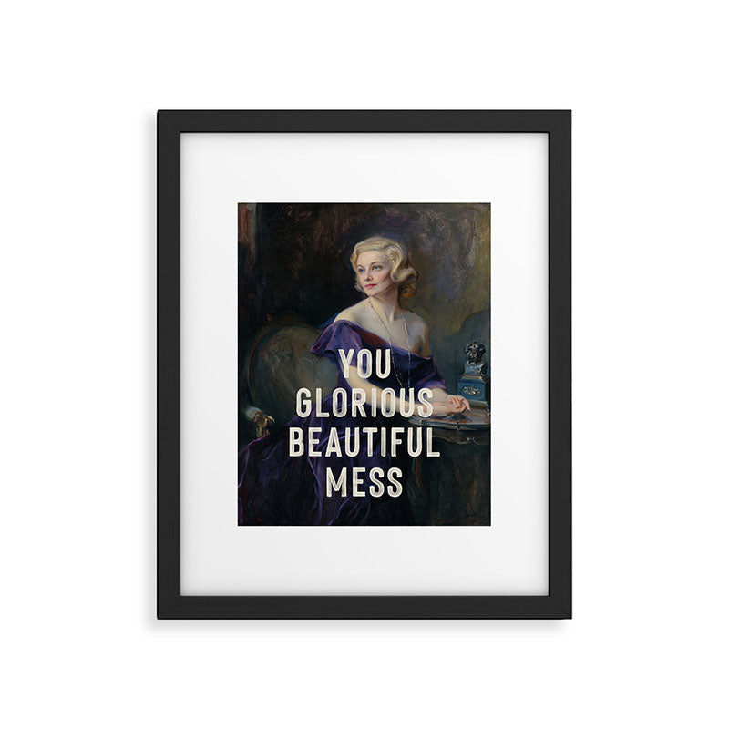 You Glorious Beautiful Mess Framed Art Print Gallery Image 5