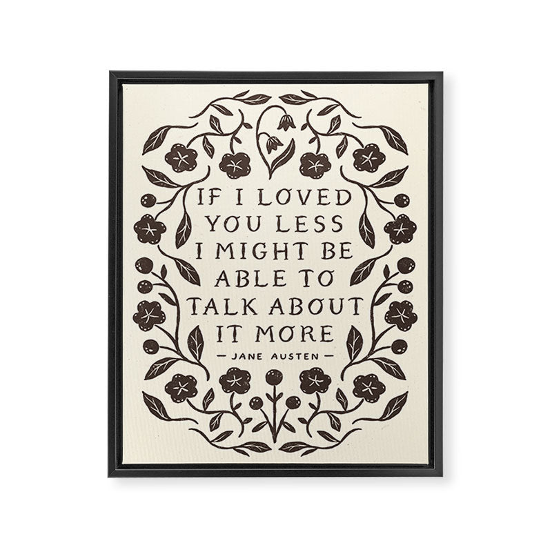 Emma 'If I Loved You Less' Quote Framed Canvas Print Gallery Image 6