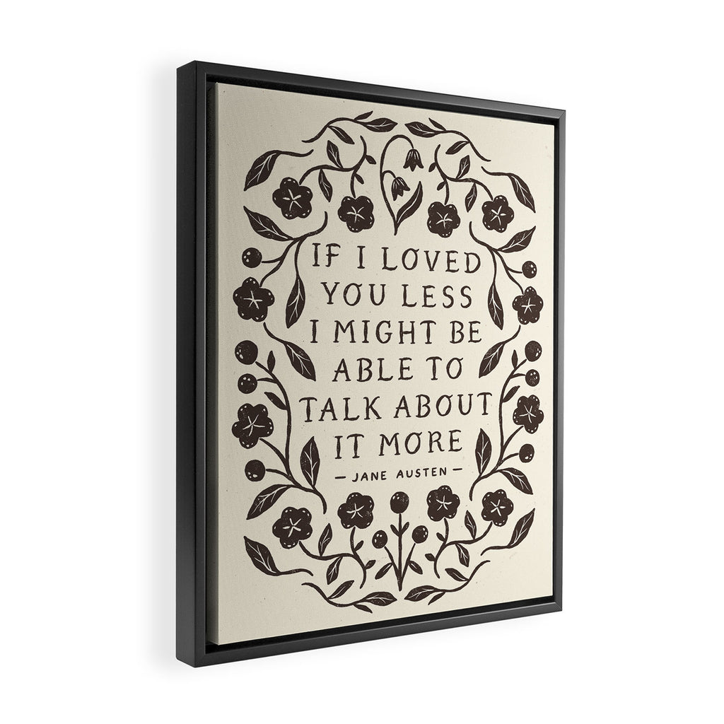Emma 'If I Loved You Less' Quote Framed Canvas Print Gallery Image 2