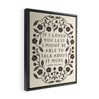Emma 'If I Loved You Less' Quote Framed Canvas Print Gallery Image 2