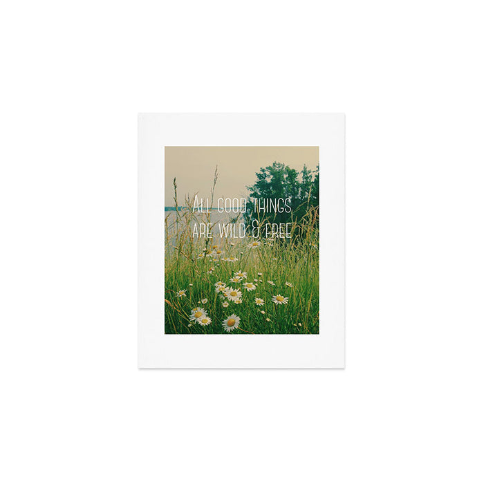All Good Things Are Wild and Free Art Print Gallery Image 1