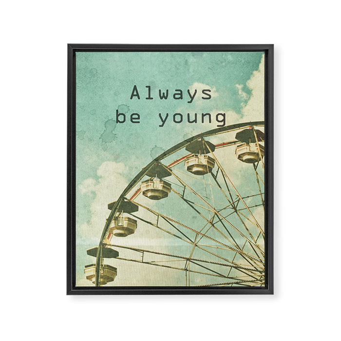 Always Be Young Framed Canvas Print Gallery Image 1
