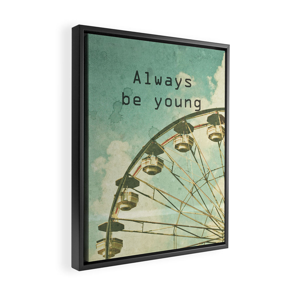 Always Be Young Framed Canvas Print Gallery Image 2