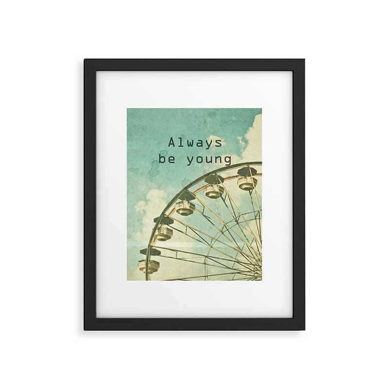 Always Be Young Framed Art Print Gallery Image 5
