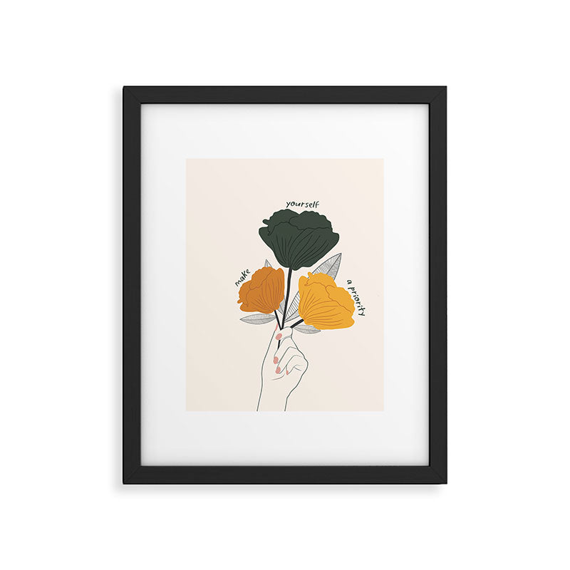 Make Yourself a Priority Framed Art Print