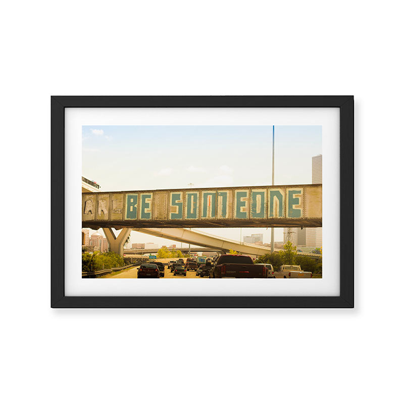 Be Someone Houston Framed Art Print