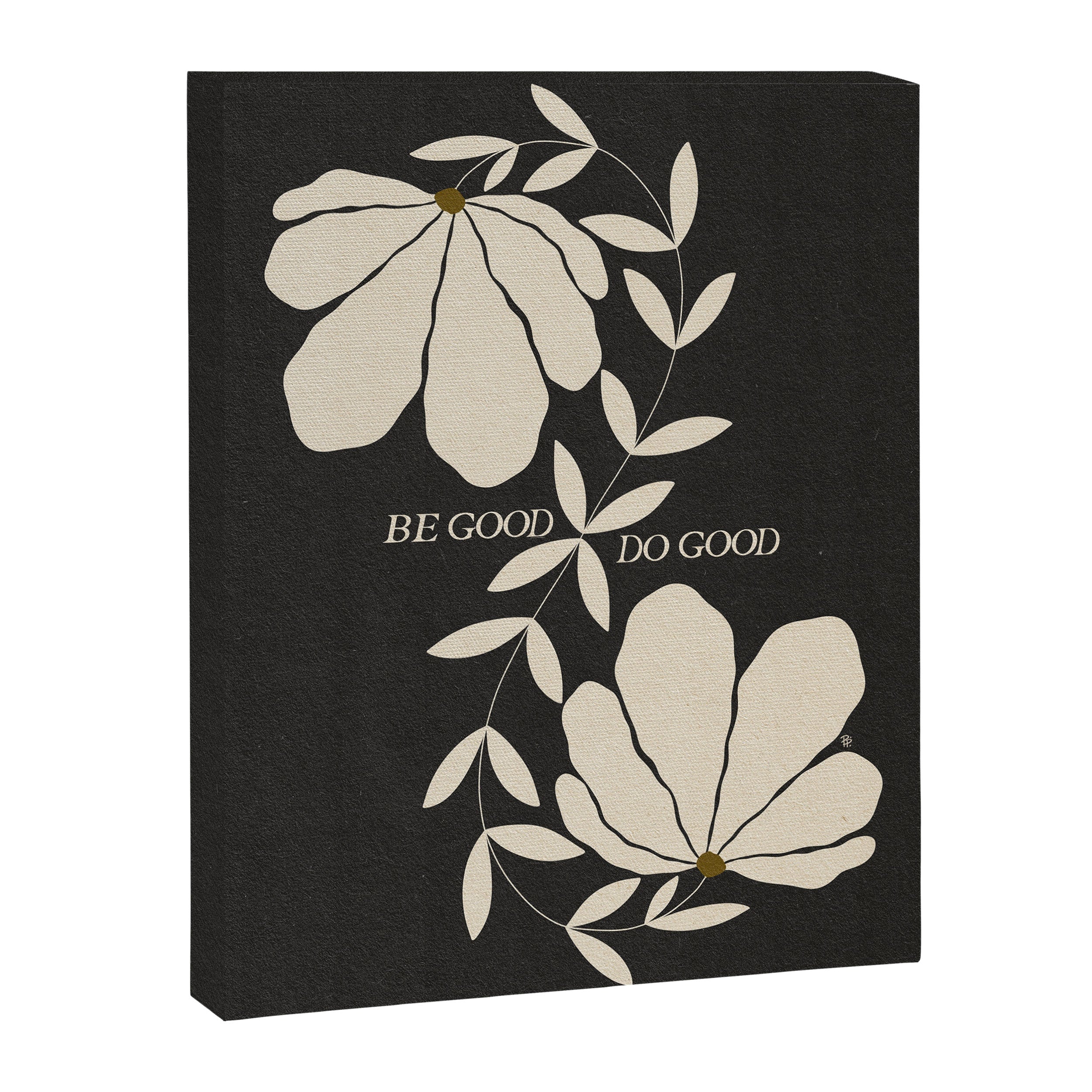 Be Good Do Good  Canvas Print Gallery Image 6