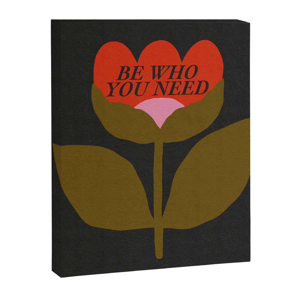 You Need  Canvas Print Gallery Image 6