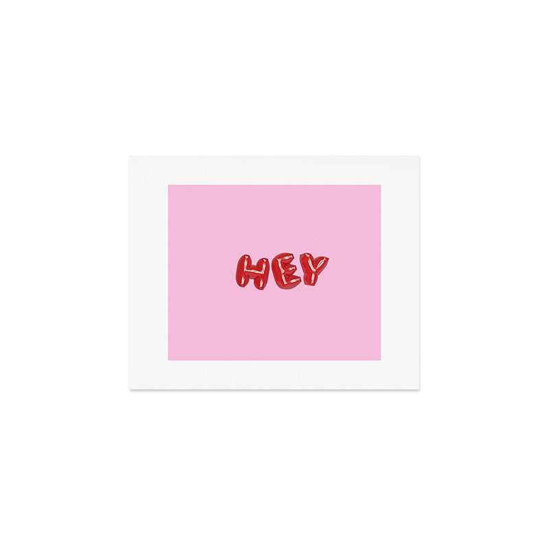 HEY Art Print