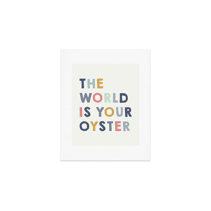The World is Your Oyster quote, perfect for an ocean theme nursery Art Print Gallery Image 1