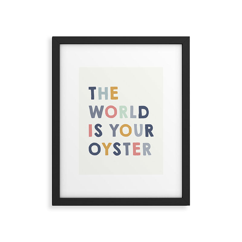 The World is Your Oyster quote, perfect for an ocean theme nursery Framed Art Print Gallery Image 5