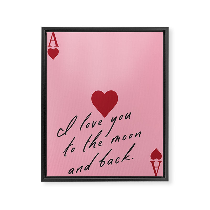 Ace of Hearts - I love you to the moon and back. Framed Canvas Print Gallery Image 6
