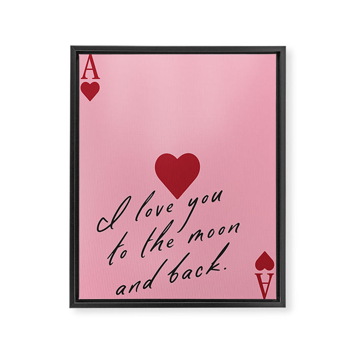 Ace of Hearts - I love you to the moon and back. Framed Canvas Print Gallery Image 1