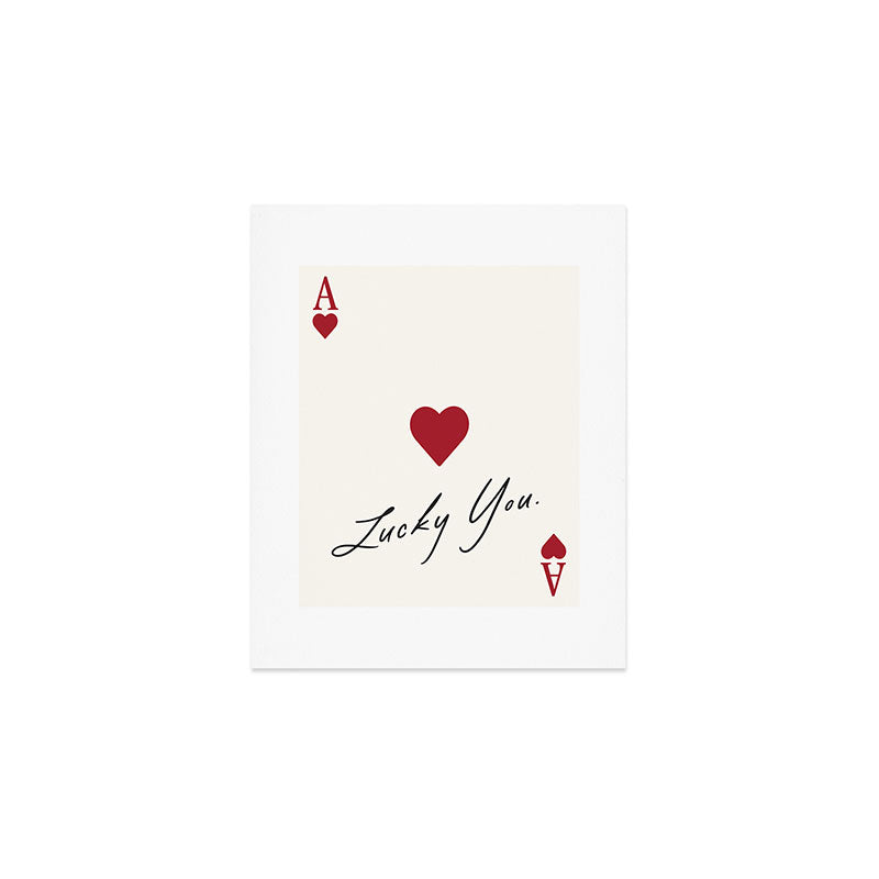 Ace of hearts - lucky you Art Print Gallery Image 1
