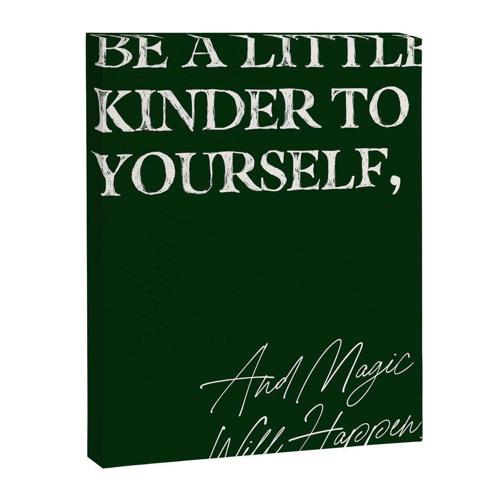 Be a little kinder to yourself, and magic will happen. Canvas Print Gallery Image 6