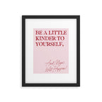 Be a little kinder to yourself, and magic will happen. Framed Art Print Gallery Image 5