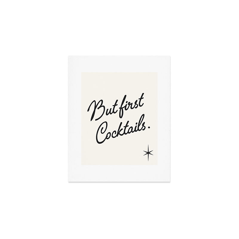 but first cocktails. Art Print Gallery Image 1