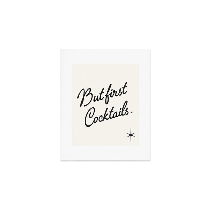 but first cocktails. Art Print Gallery Image 1