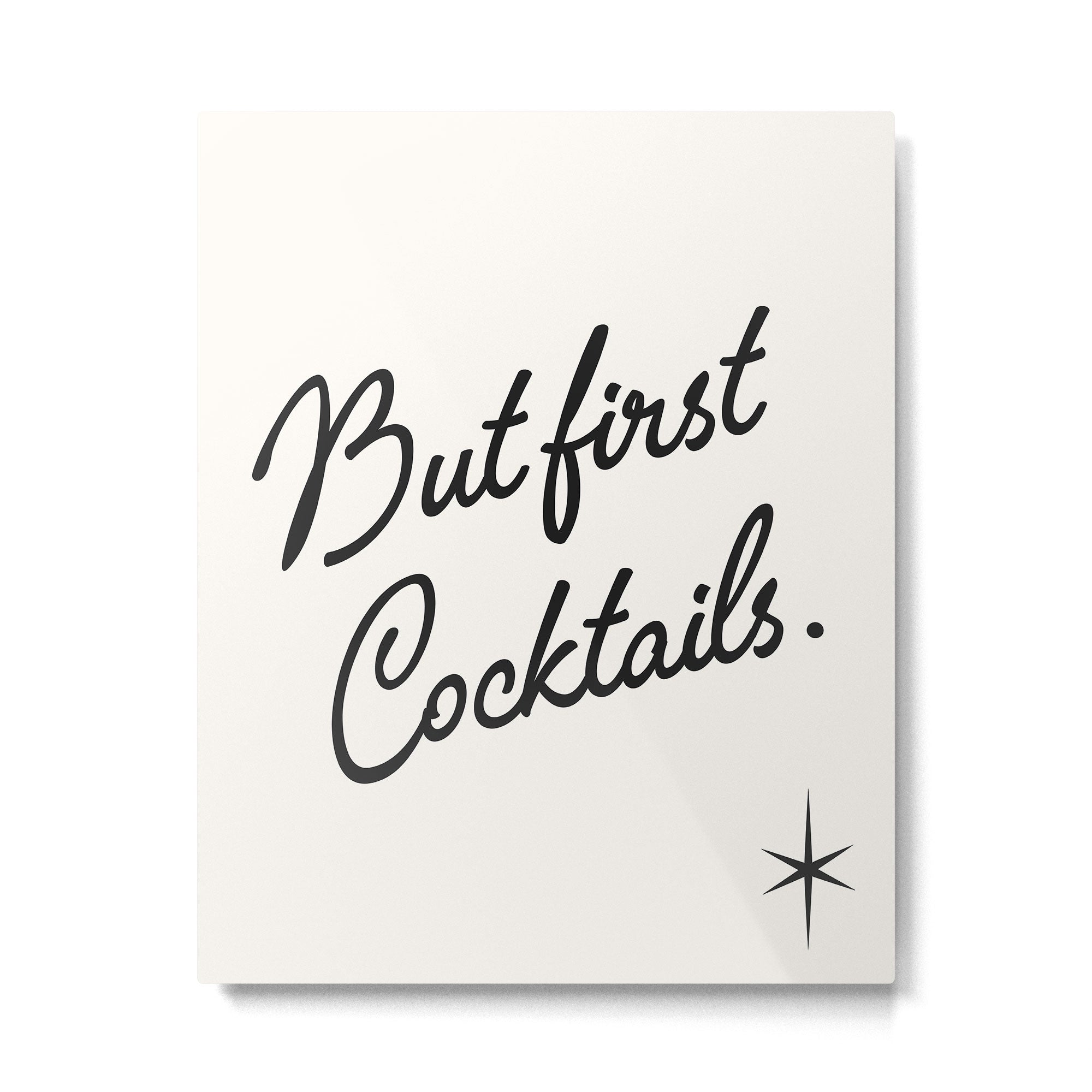 but first cocktails. Metal Print Gallery Image 4