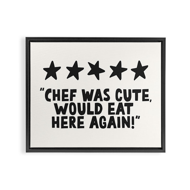 Chef was cute would eat here again! Framed Canvas Print Gallery Image 3