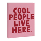 Cool people live here. Canvas Print Gallery Image 6