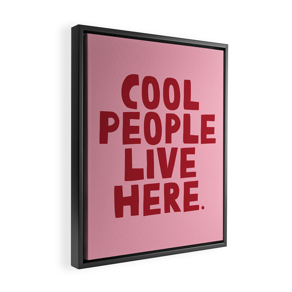 Cool people live here. Framed Canvas Print Gallery Image 2