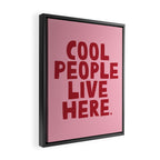 Cool people live here. Framed Canvas Print Gallery Image 2
