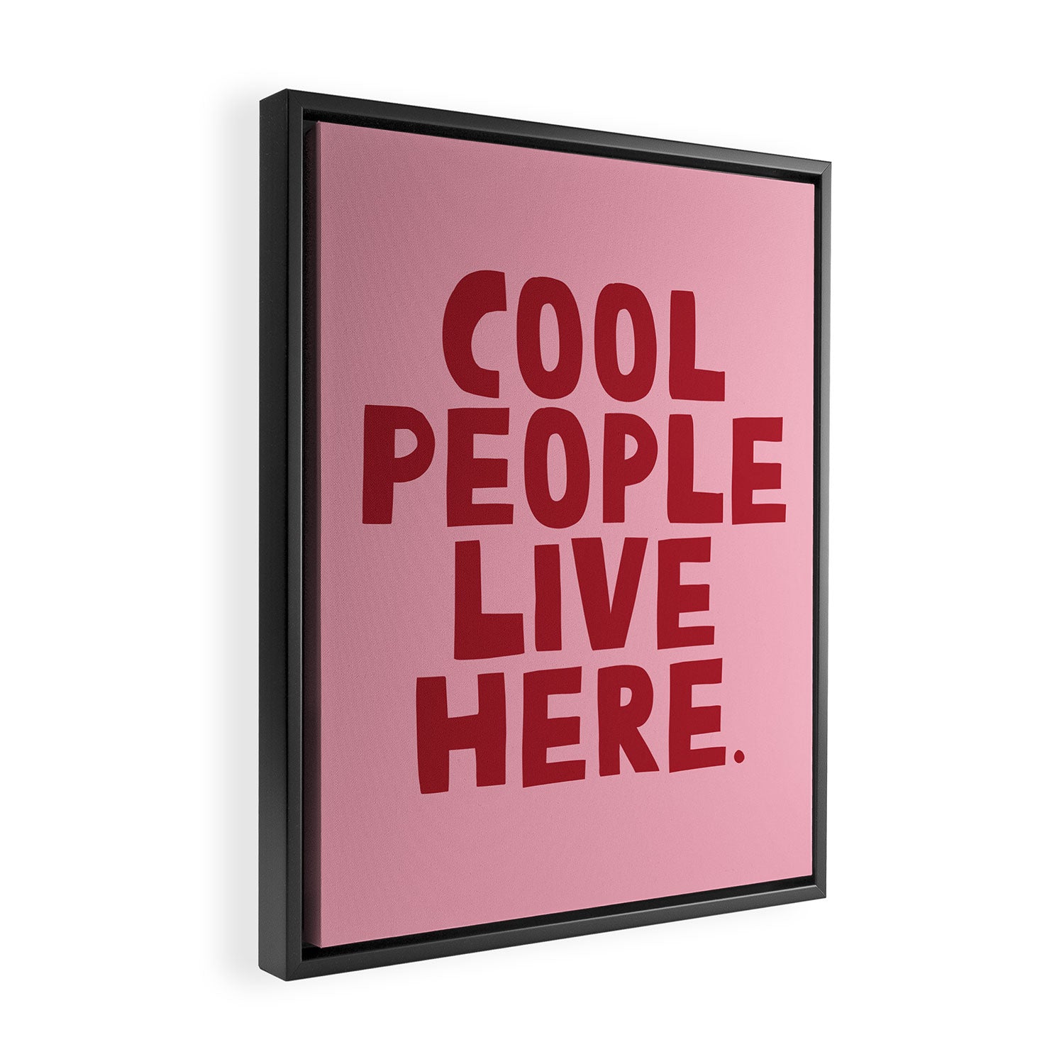 Cool people live here. Framed Canvas Print Gallery Image 2