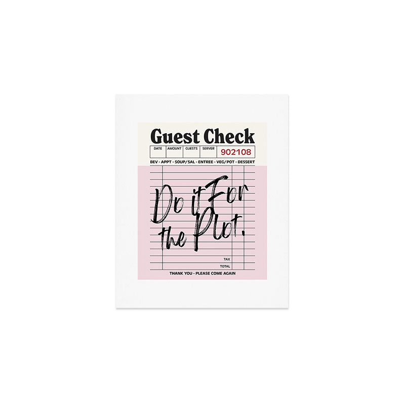 Do it for the plot. Art Print Gallery Image 1