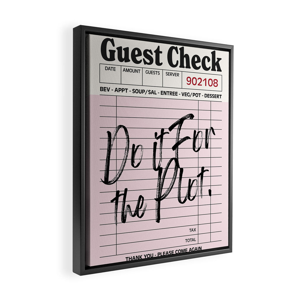 Do it for the plot. Framed Canvas Print Gallery Image 2