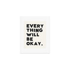 Everything will be okay. Art Print Gallery Image 1