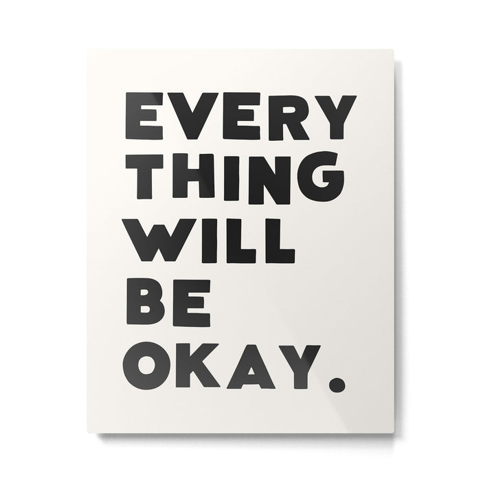 Everything will be okay. Metal Print Gallery Image 1
