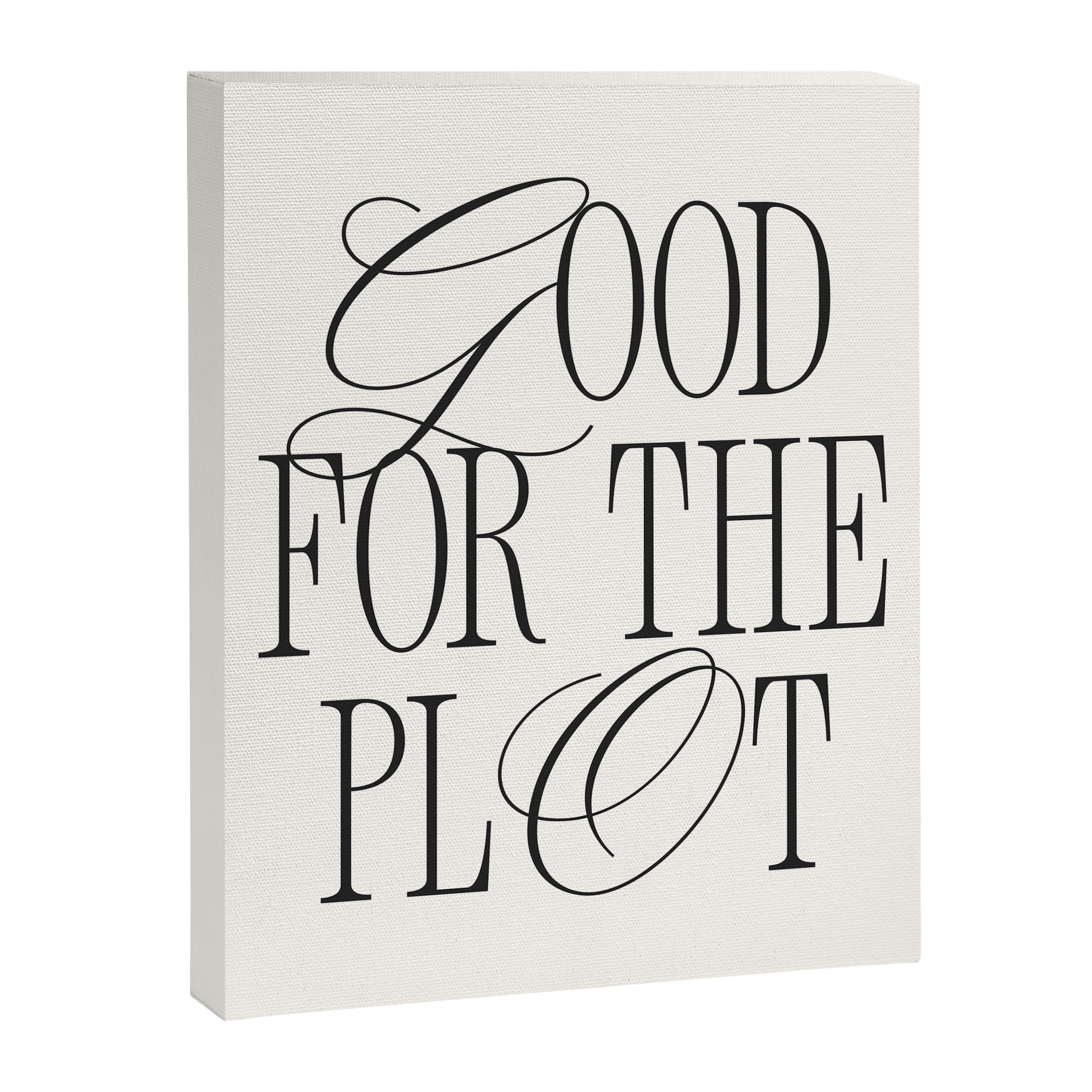 Good for the plot Canvas Print Gallery Image 6